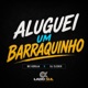 Aluguei um Barraquinho Single