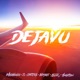 Dejavu feat JC cortes Noyret Asiel Hugo flow Single