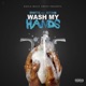 Wash My Hands Single