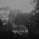 Ngày Em Đi Single