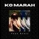 Ko Marah Single
