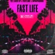 Fast Life feat Hiphopkarma Fast Lane Single