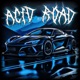 ACID ROAD Slowed Reverb Single