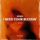 I Need Your Blessin Single