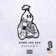 Down 4Da BAG Single