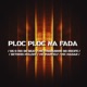 Ploc Ploc na Fada feat MC Marcely Mc Madan Brega Funk Single