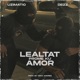 Lealtat Prome Ku Amor feat Dezz Single