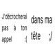 J décrocherai pas à ton appel dans ma tête Single