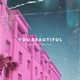 You Beautiful Single