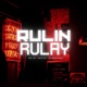 Rulin Rulay Single