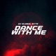 Dance With Me Single
