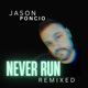 Never Run feat ReF3 Remix Single
