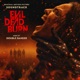 Evil Dead Burn Original Motion Picture Soundtrack