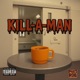 KILL A MAN Single