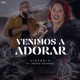 Venimos a Adorar feat Ingrid Rosario Single