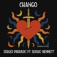 Chango Single