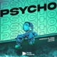 Psycho Single