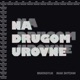 NA DRUGOM UROVNE Single