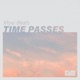 Time Passes Single