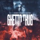 GHETTO THUG Single
