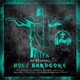 Holy Hardcore feat Invinity Matthew J Bentley Coroxxon The WLF Resonant Force