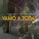 Vamo a Todas feat Agus Cassano Single