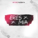 Eres Mia Single