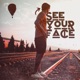 See Your Face Single
