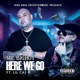 Here We Go Single feat Lil Cas Single