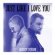 Just Like I Love You feat Stefanie Heinzmann Acoustic Version Single