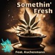 Somethin Fresh feat Kuchenmann Single