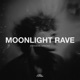 MOONLIGHT RAVE Single