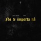 No Te Importa Na Single