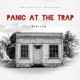 Panic At the Trap Single