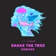 Shake The Tree Remixes EP