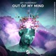 Out of My Mind Single