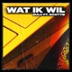 Wat Ik Wil feat Scottie Single