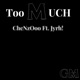 Too Much feat Jyrh Single