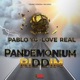 Love Real Pandemonium Riddim Single