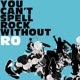 You Can t Spell Rock Without R O