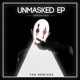 Unmasked The Remixes