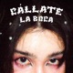 Cállate La Boca Single