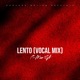 Lento Vocal Mix Vocal Mix Single