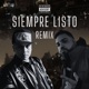 Siempre Listo Remix feat La R corp Single