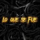 Lo Que Se Fue Single