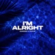 I m Alright Single
