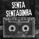 Senta Sentadinha Single