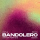 BANDOLERO feat Becca Kofla Remix Single