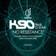 K90 No Resistance feat D Star EP