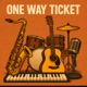 One Way Ticket Single